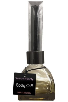 SCENTS TO FUCK BY... BOOTY CALL VANILLA BOURBON